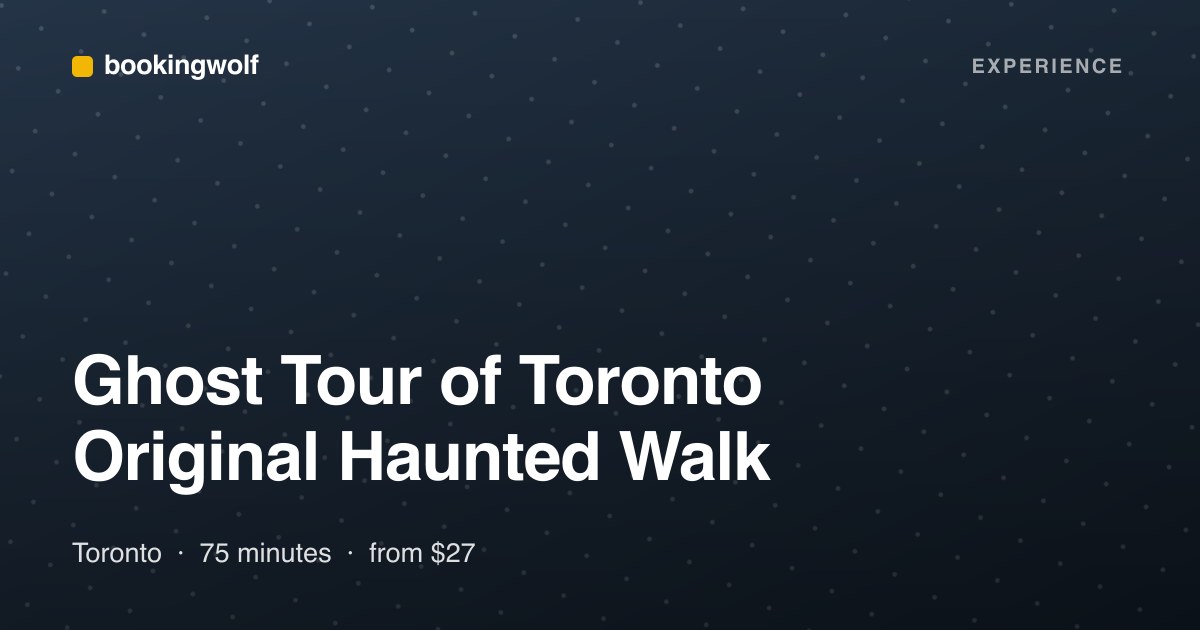 Ghost Tour of Toronto Original Haunted Walk