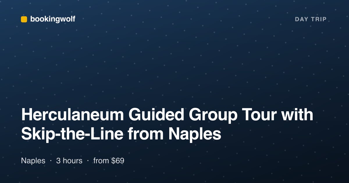 Herculaneum Guided Group Tour with Skip-the-Line from Naples