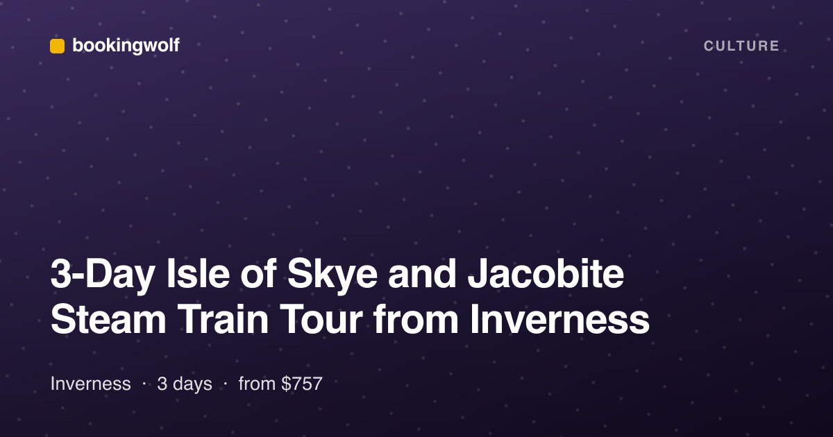 3-Day Isle of Skye and Jacobite Steam Train Tour from Inverness