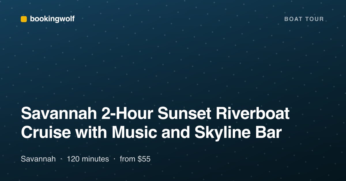 Savannah 2-Hour Sunset Riverboat Cruise with Music and Skyline Bar
