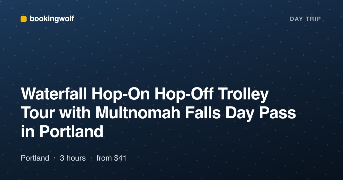 Waterfall Hop-On Hop-Off Trolley Tour with Multnomah Falls Day Pass in Portland