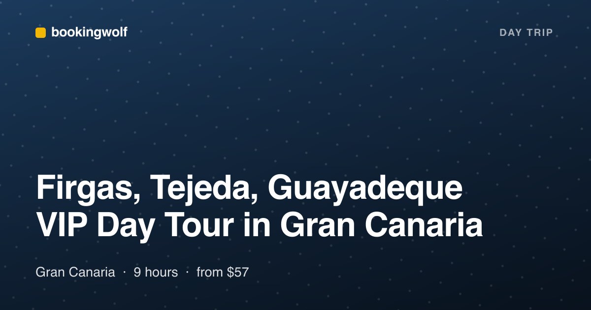 Firgas, Tejeda, Guayadeque VIP Day Tour in Gran Canaria