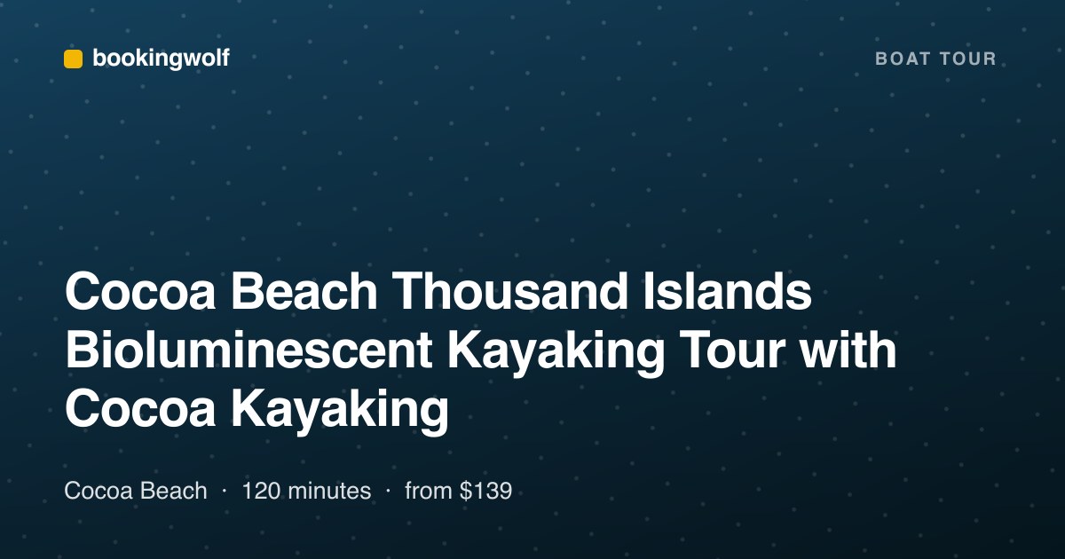 Cocoa Beach Thousand Islands Bioluminescent Kayaking Tour with Cocoa Kayaking