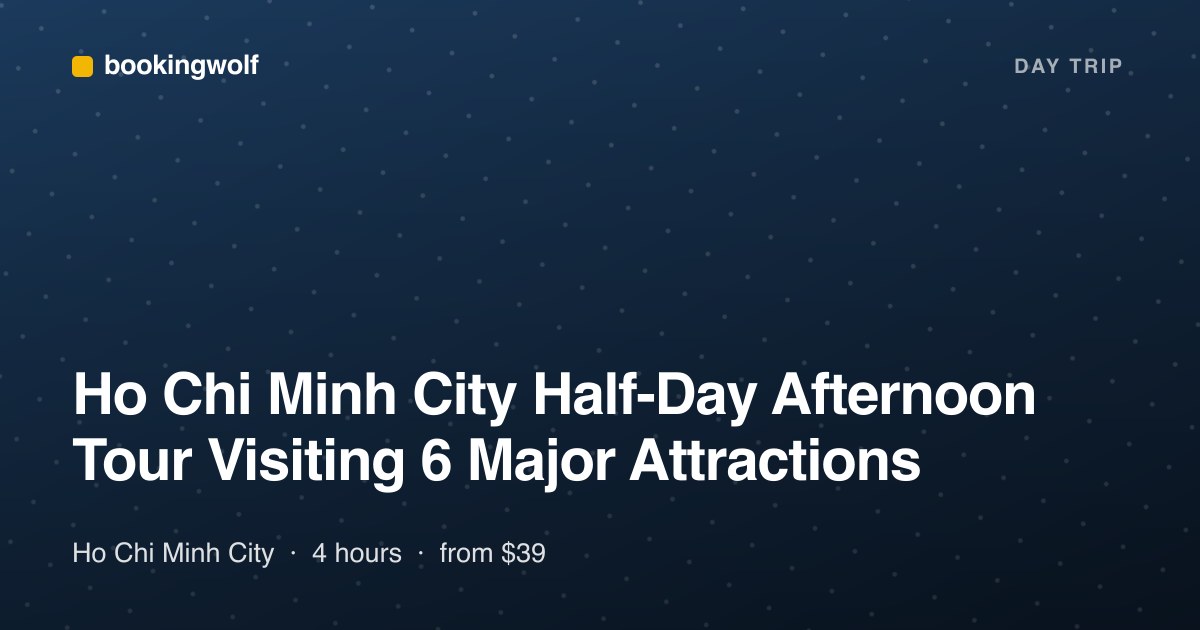 Ho Chi Minh City Half-Day Afternoon Tour Visiting 6 Major Attractions