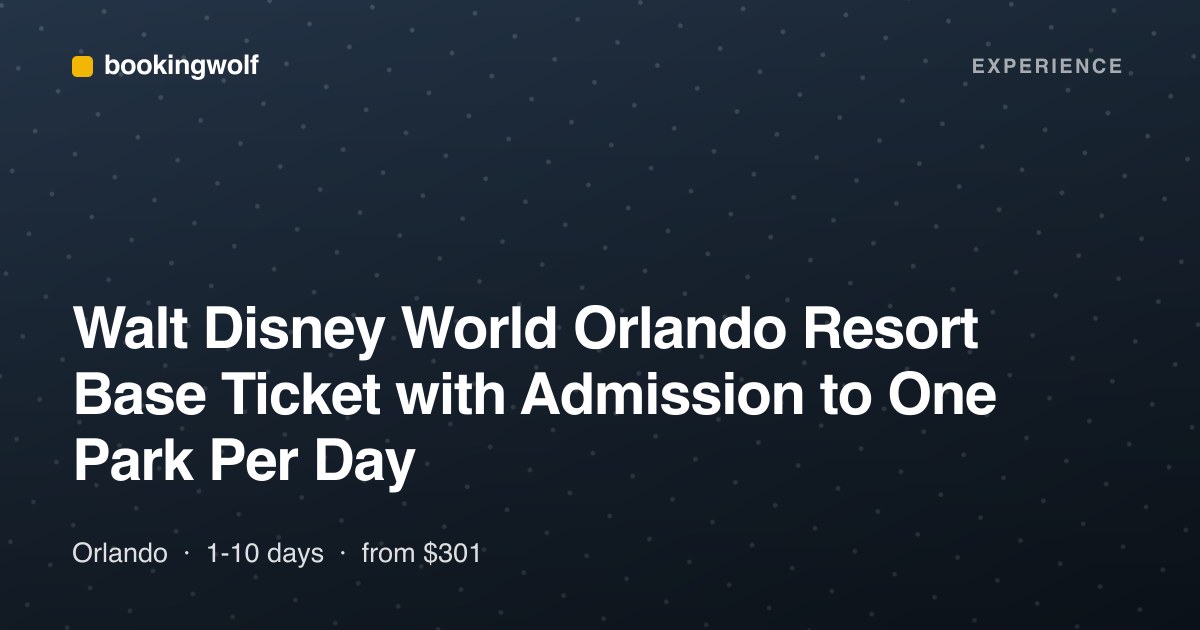 Walt Disney World Orlando Resort Base Ticket with Admission to One Park Per Day