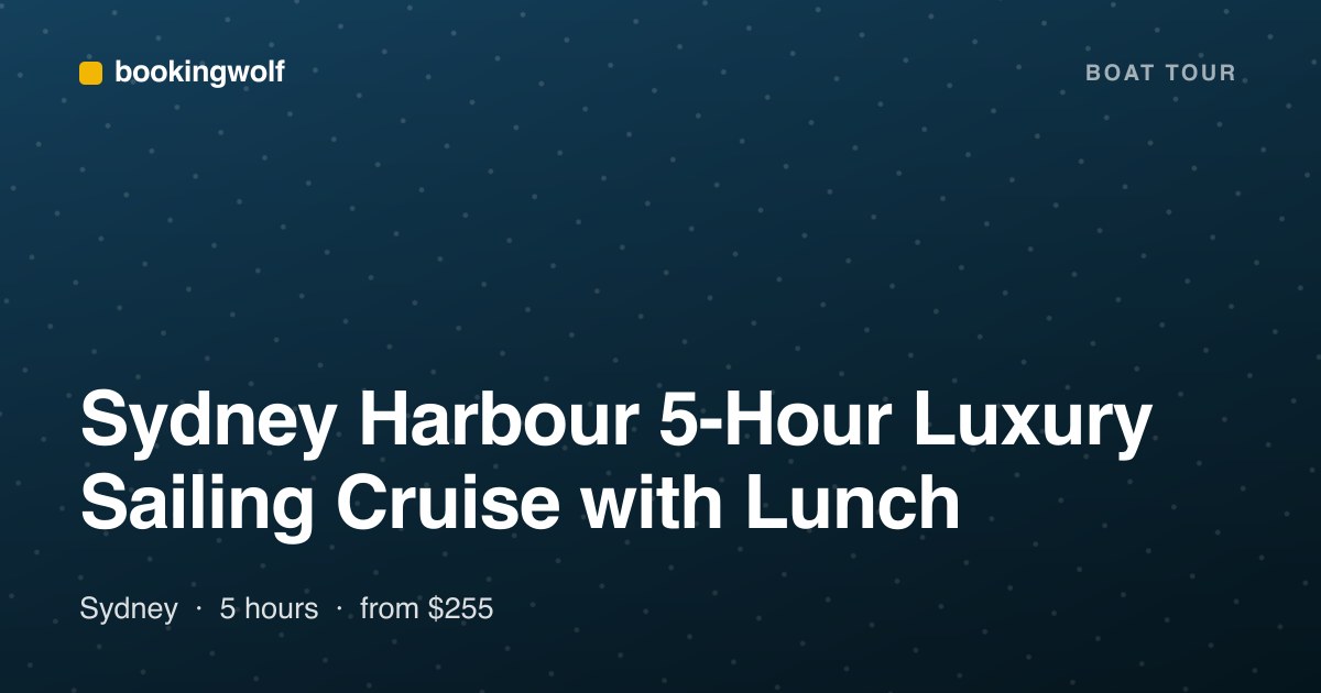 Sydney Harbour 5-Hour Luxury Sailing Cruise with Lunch