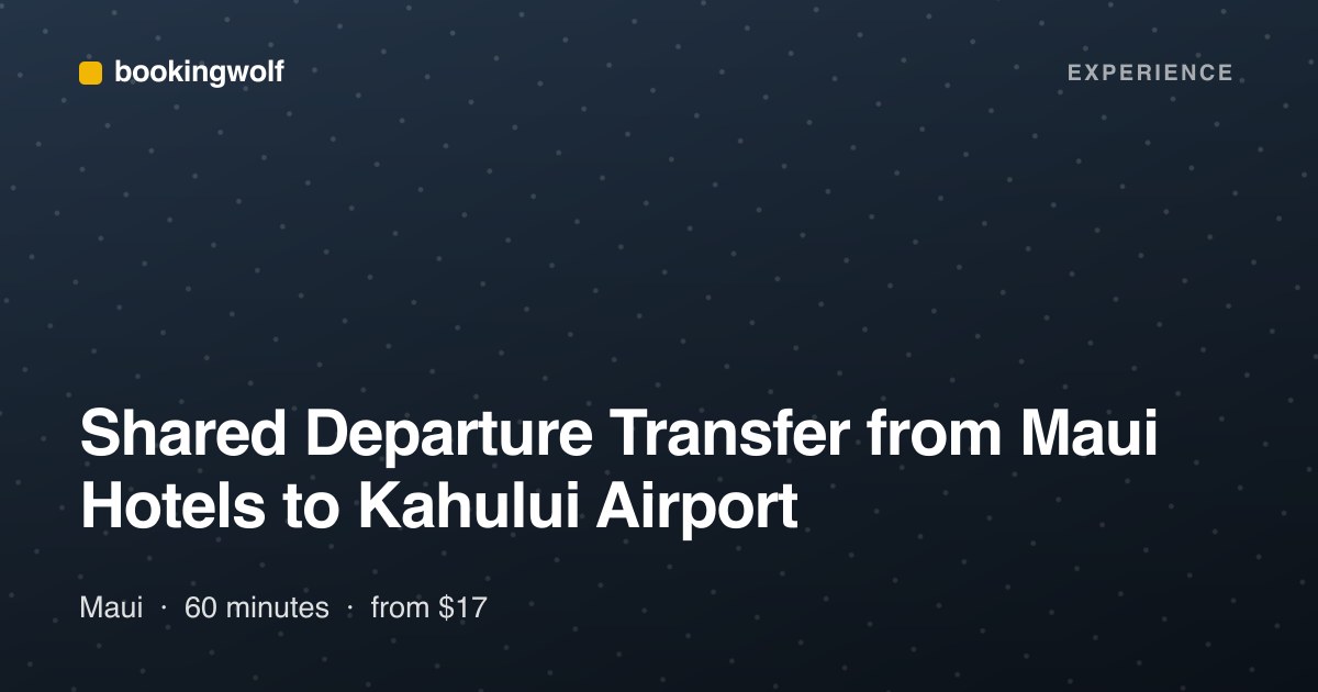 Shared Departure Transfer from Maui Hotels to Kahului Airport