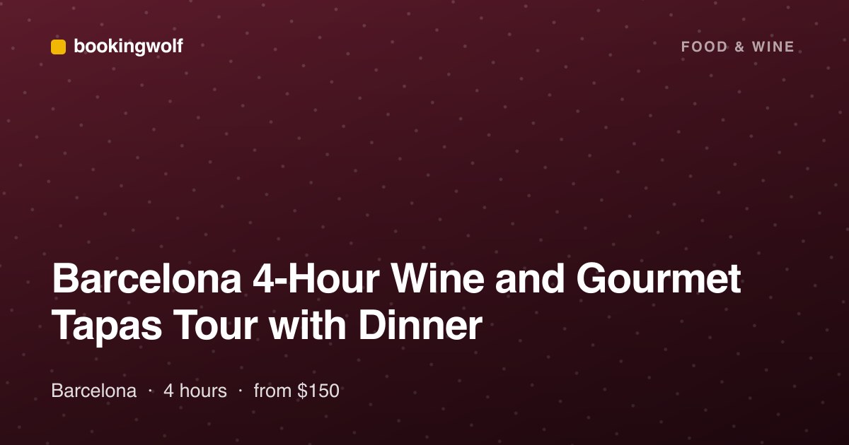 Barcelona 4-Hour Wine and Gourmet Tapas Tour with Dinner