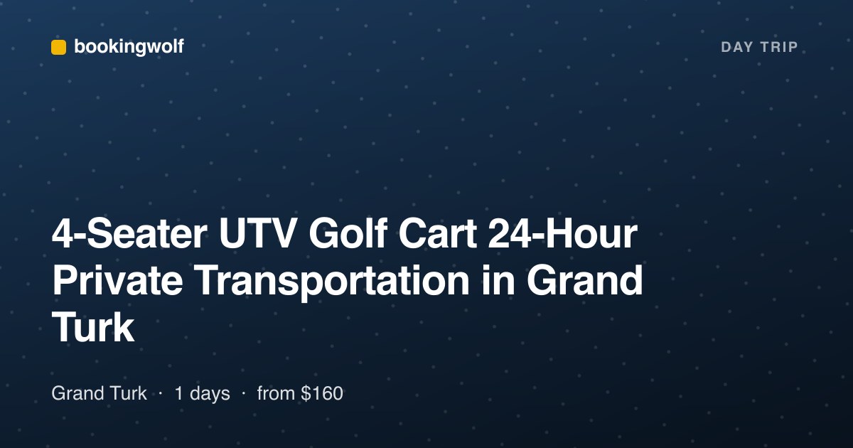 4-Seater UTV Golf Cart 24-Hour Private Transportation in Grand Turk