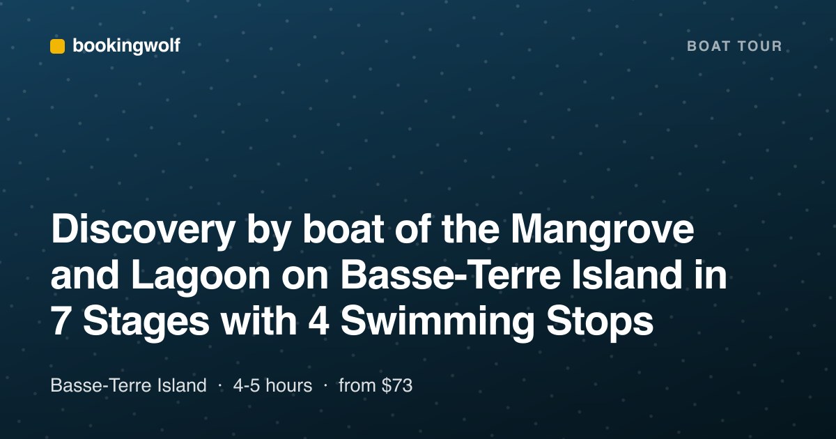 Discovery by boat of the Mangrove and Lagoon on Basse-Terre Island in 7 Stages with 4 Swimming Stops