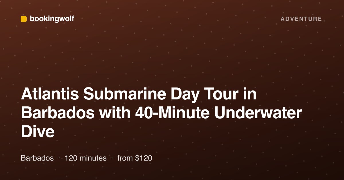 Atlantis Submarine Day Tour in Barbados with 40-Minute Underwater Dive