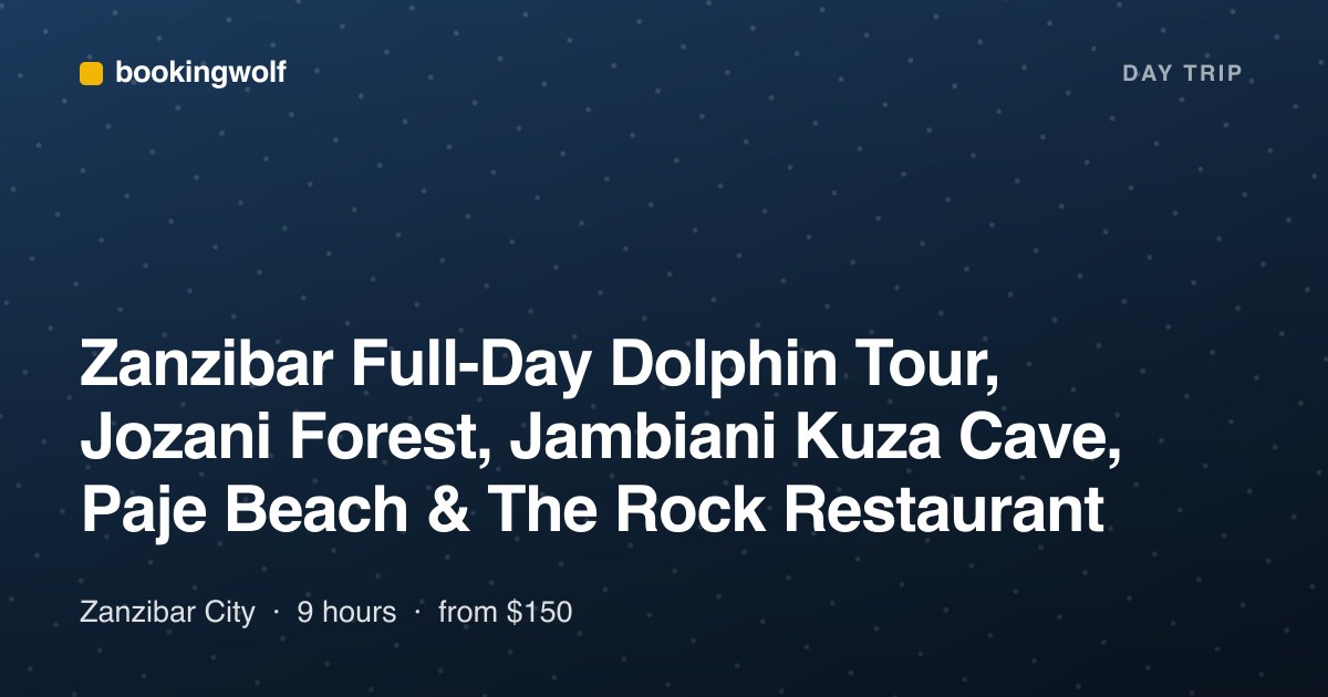 Zanzibar Full-Day Dolphin Tour, Jozani Forest, Jambiani Kuza Cave, Paje Beach & The Rock Restaurant