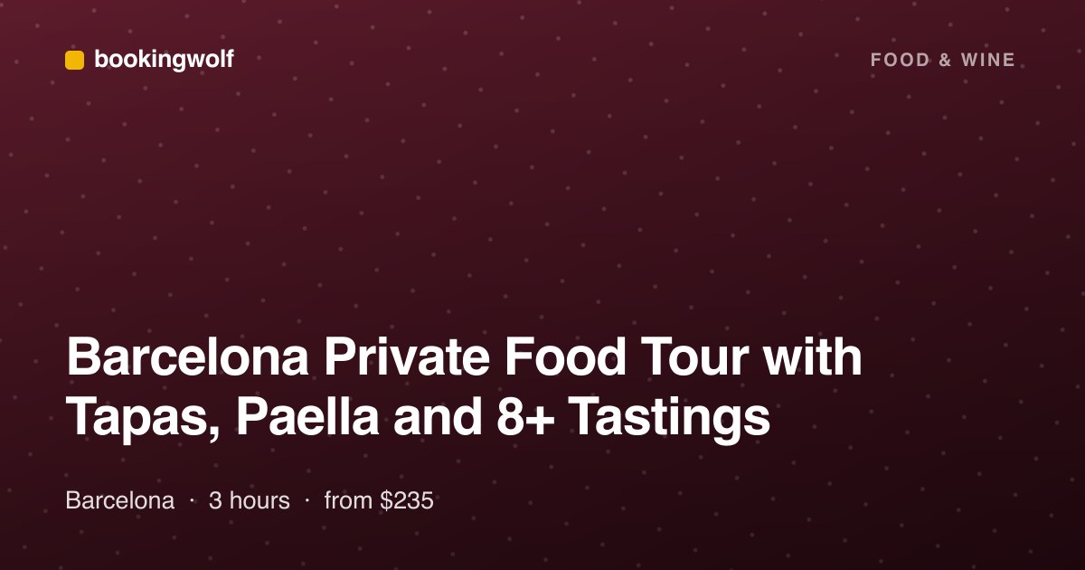 Barcelona Private Food Tour with Tapas, Paella and 8+ Tastings