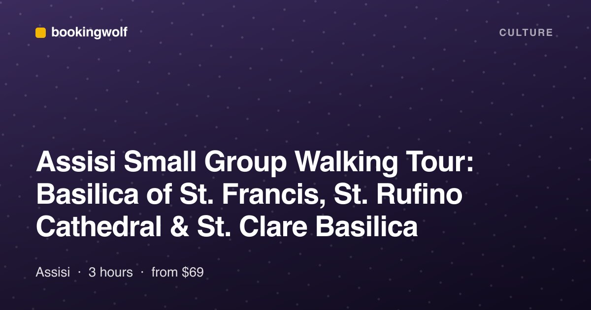 Assisi Small Group Walking Tour: Basilica of St. Francis, St. Rufino Cathedral & St. Clare Basilica