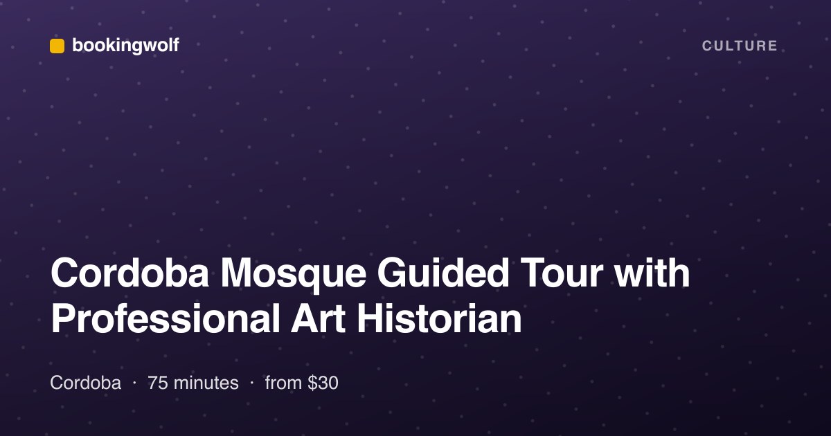 Cordoba Mosque Guided Tour with Professional Art Historian