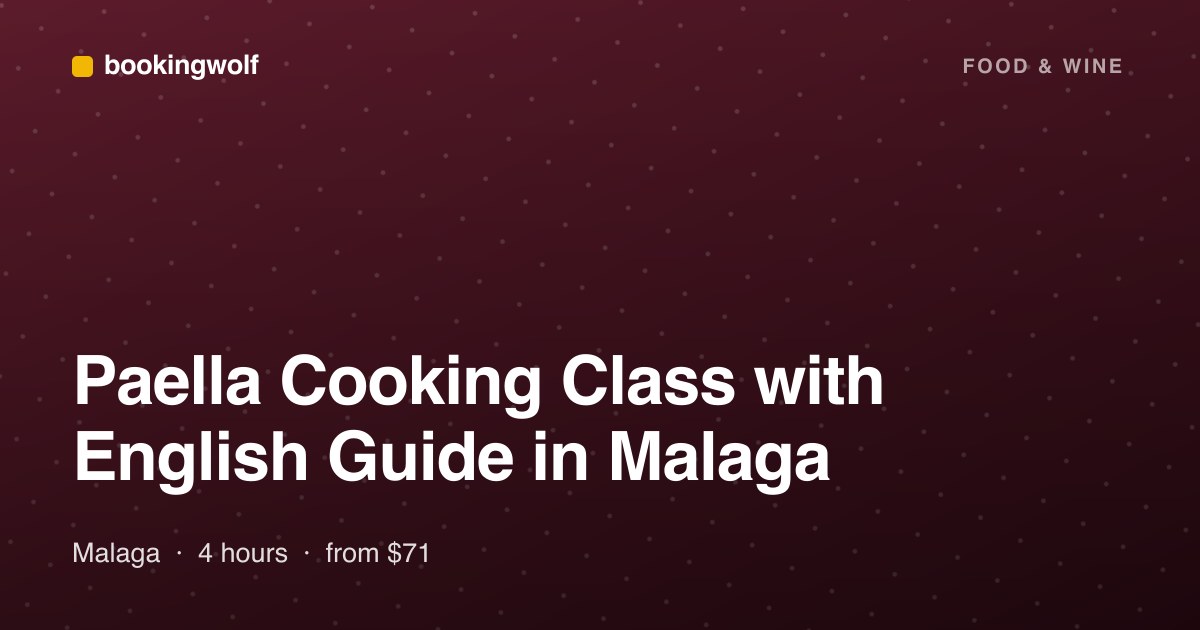 Paella Cooking Class with English Guide in Malaga