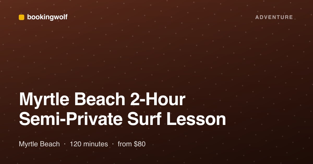 Myrtle Beach 2-Hour Semi-Private Surf Lesson