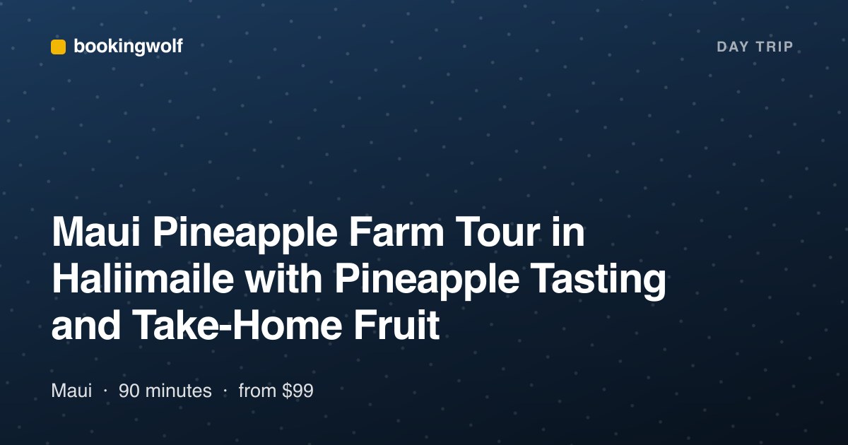 Maui Pineapple Farm Tour in Haliimaile with Pineapple Tasting and Take-Home Fruit
