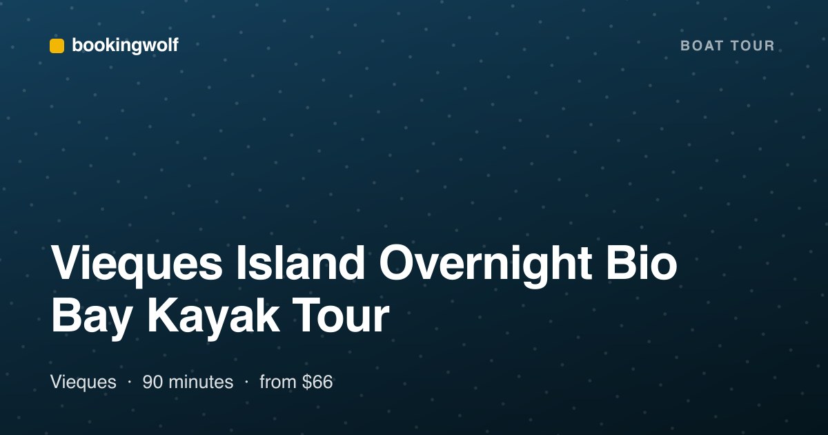 Vieques Island Overnight Bio Bay Kayak Tour
