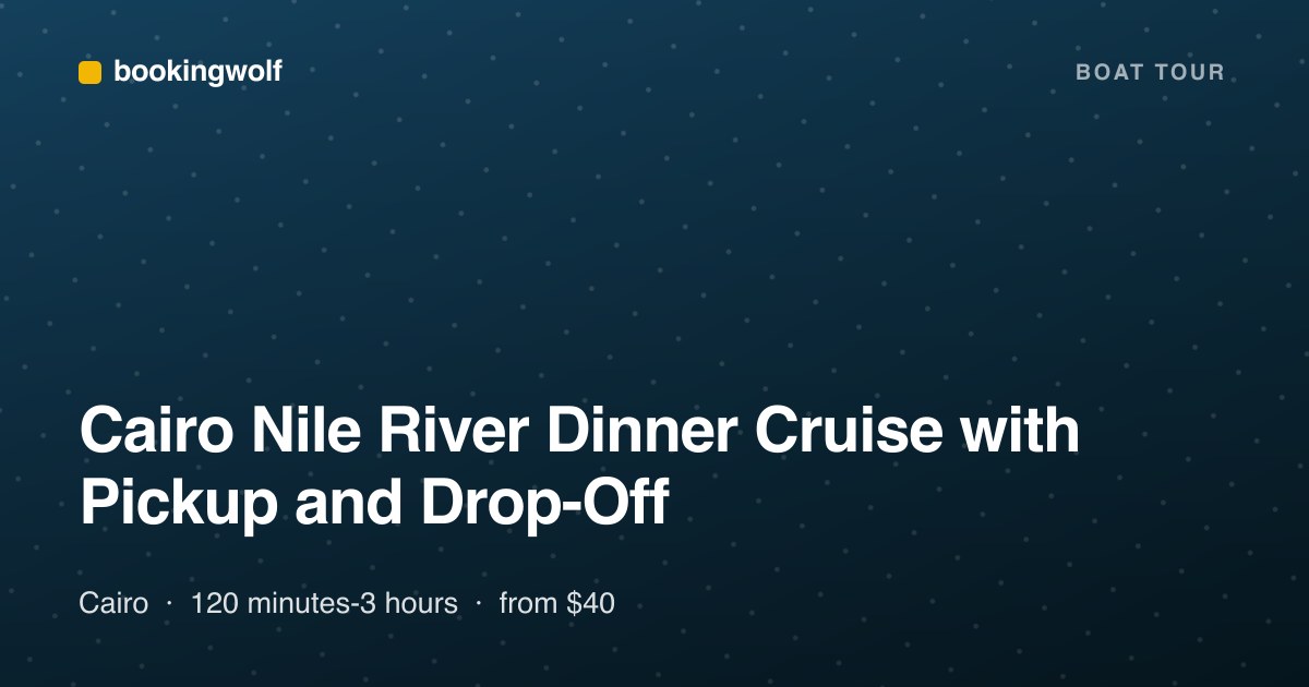 Cairo Nile River Dinner Cruise with Pickup and Drop-Off