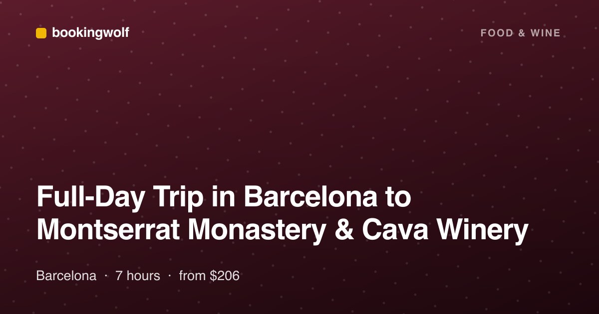 Full-Day Trip in Barcelona to Montserrat Monastery & Cava Winery