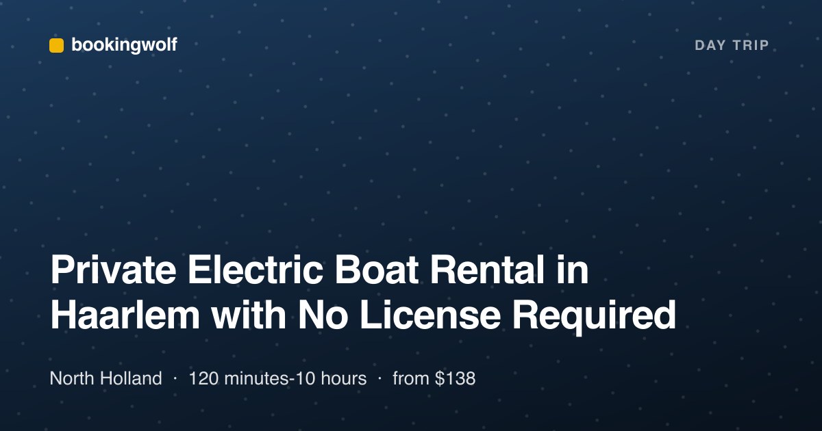 Private Electric Boat Rental in Haarlem with No License Required