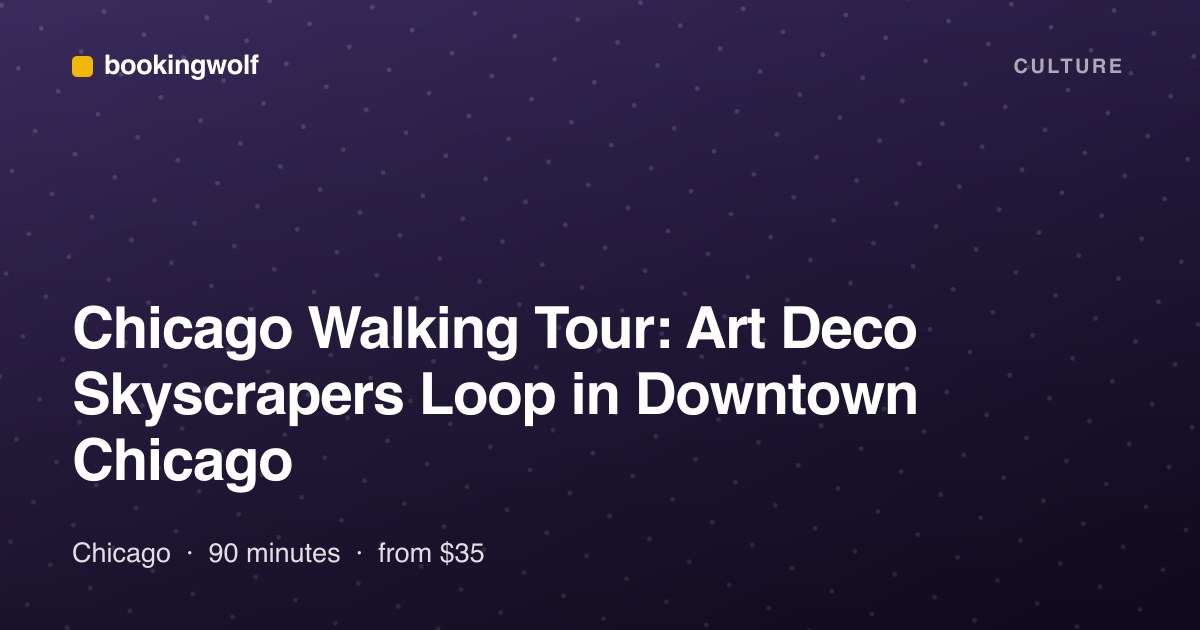 Chicago Walking Tour: Art Deco Skyscrapers Loop in Downtown Chicago
