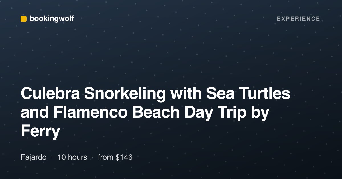 Culebra Snorkeling with Sea Turtles and Flamenco Beach Day Trip by Ferry