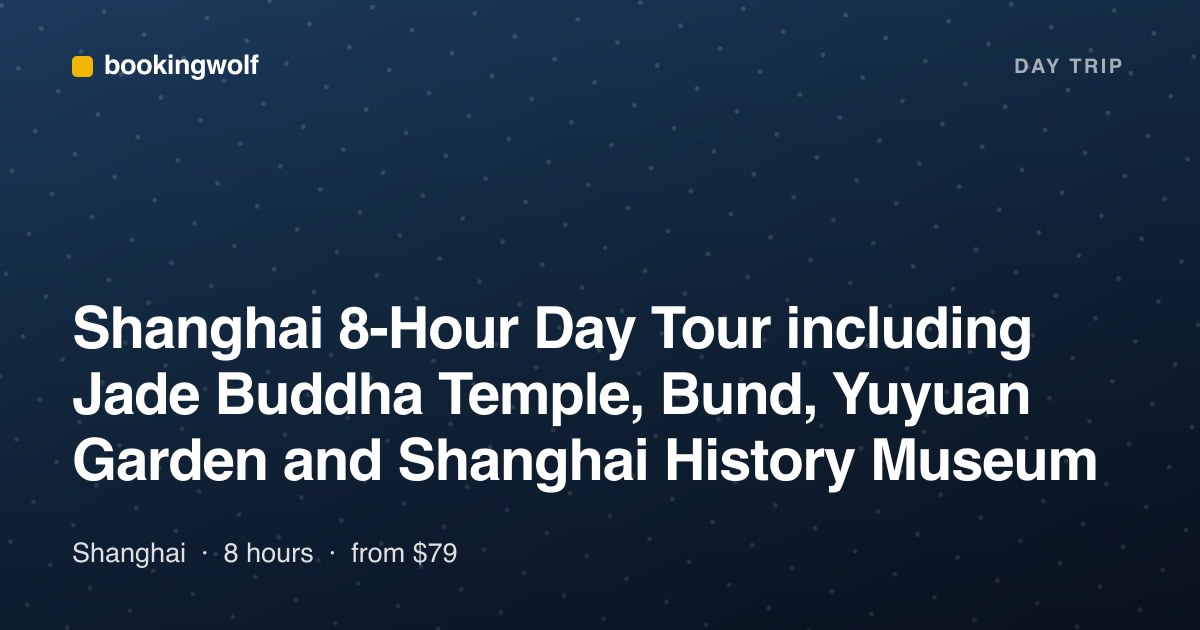 Shanghai 8-Hour Day Tour including Jade Buddha Temple, Bund, Yuyuan Garden and Shanghai History Museum