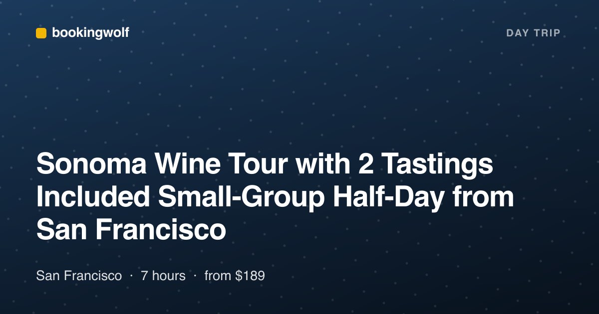 Sonoma Wine Tour with 2 Tastings Included Small-Group Half-Day from San Francisco