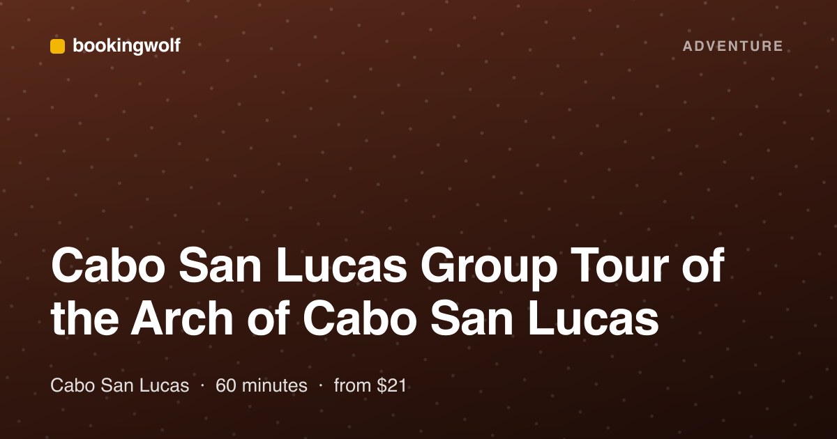 Cabo San Lucas Group Tour of the Arch of Cabo San Lucas