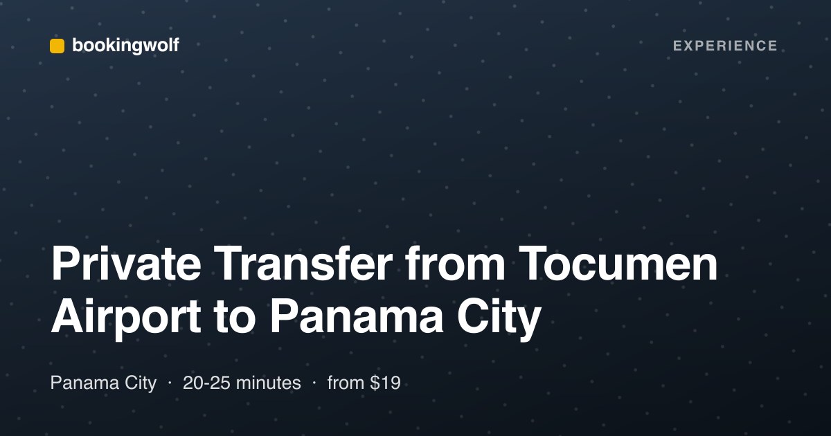 Private Transfer from Tocumen Airport to Panama City