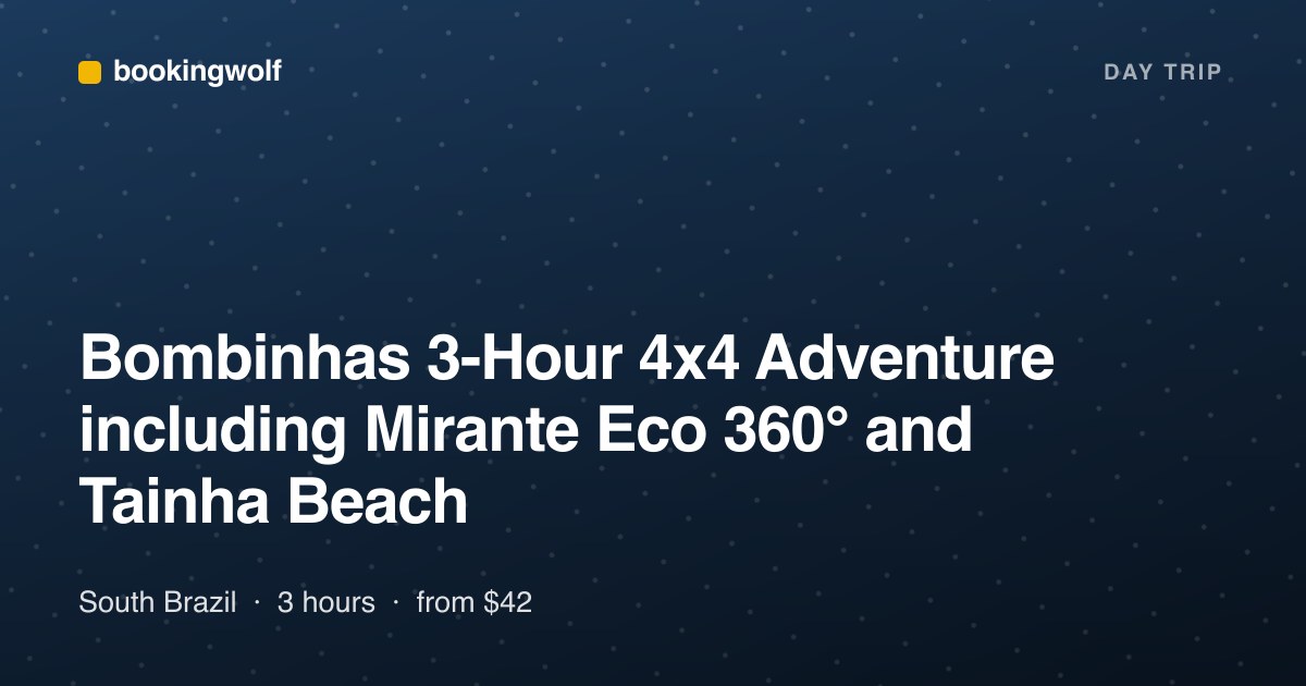 Bombinhas 3-Hour 4x4 Adventure including Mirante Eco 360° and Tainha Beach
