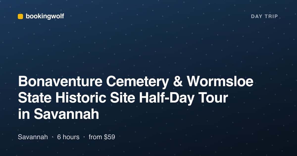 Bonaventure Cemetery & Wormsloe State Historic Site Half-Day Tour in Savannah