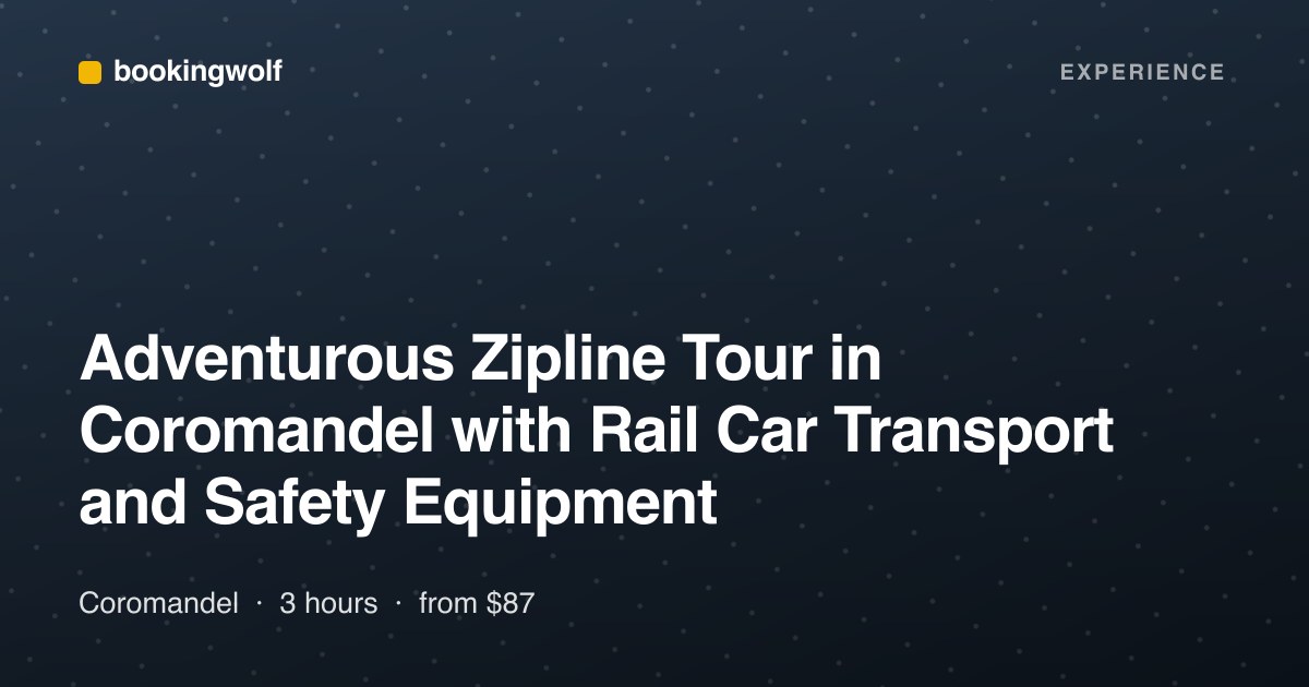 Adventurous Zipline Tour in Coromandel with Rail Car Transport and Safety Equipment