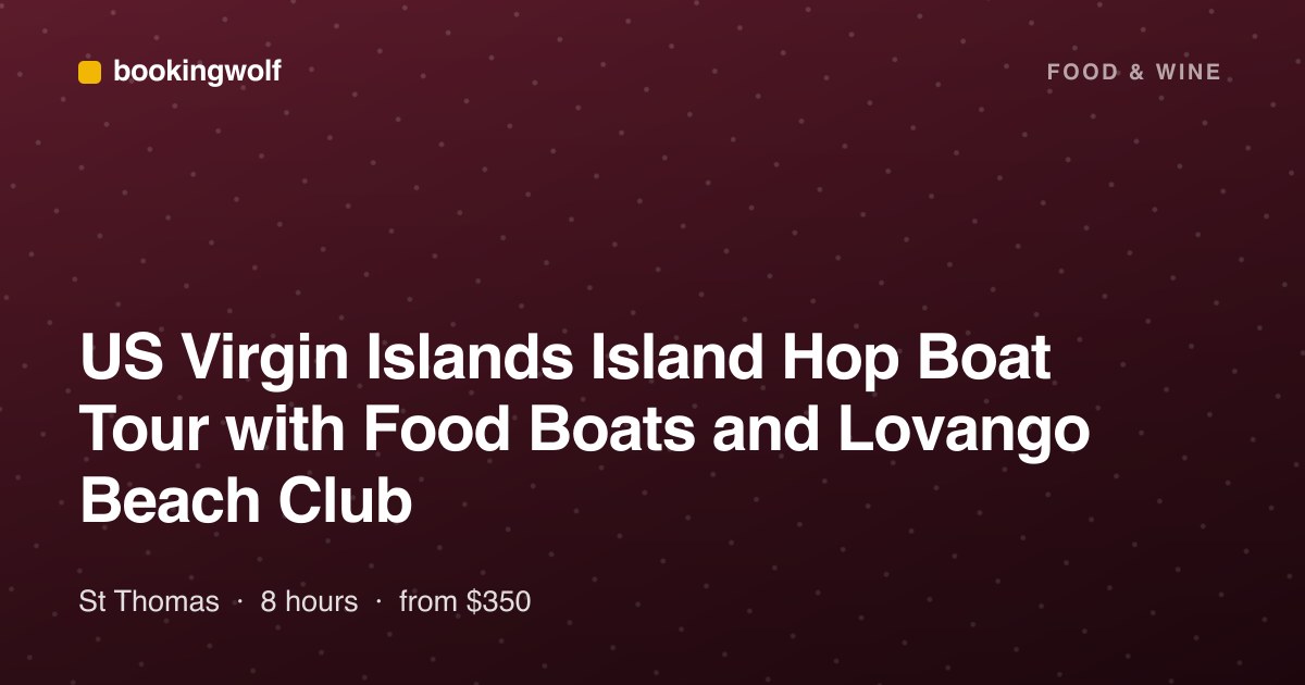 US Virgin Islands Island Hop Boat Tour with Food Boats and Lovango Beach Club
