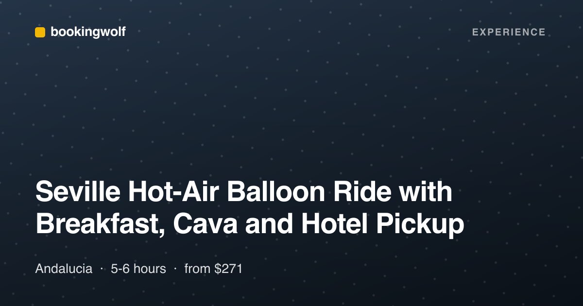 Seville Hot-Air Balloon Ride with Breakfast, Cava and Hotel Pickup