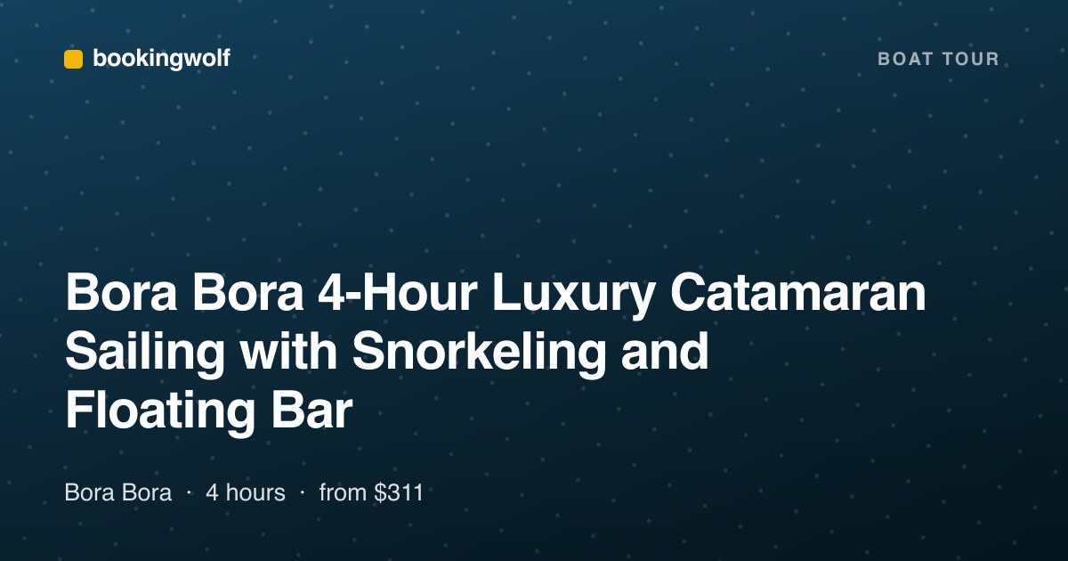 Bora Bora 4-Hour Luxury Catamaran Sailing with Snorkeling and Floating Bar
