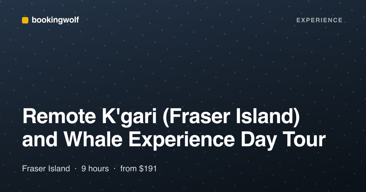 Remote K'gari (Fraser Island) and Whale Experience Day Tour