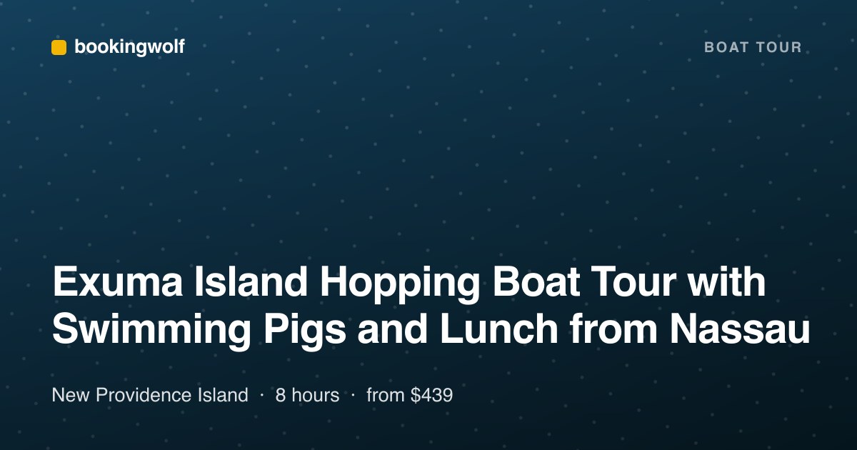Exuma Island Hopping Boat Tour with Swimming Pigs and Lunch from Nassau