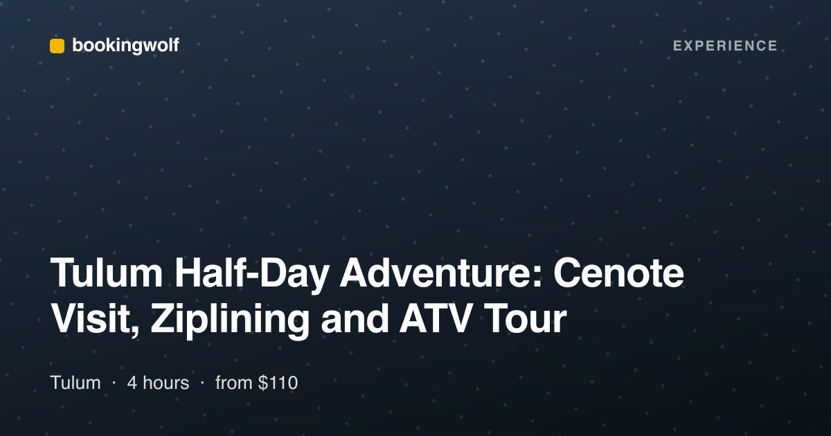 Tulum Half-Day Adventure: Cenote Visit, Ziplining and ATV Tour