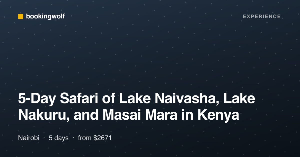 5-Day Safari of Lake Naivasha, Lake Nakuru, and Masai Mara in Kenya