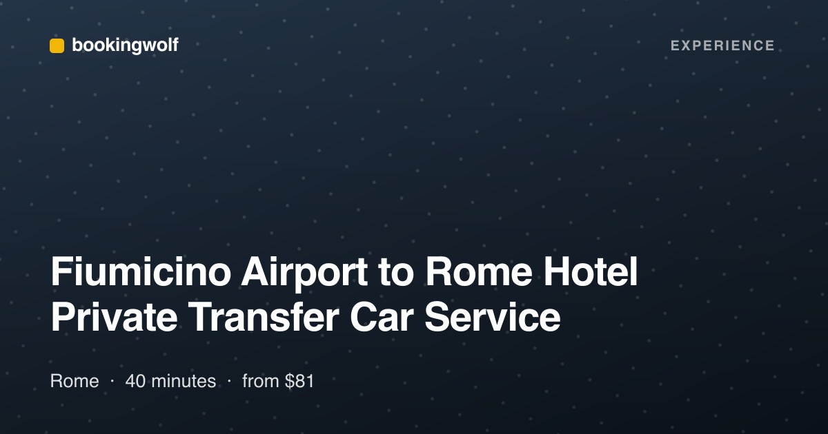 Fiumicino Airport to Rome Hotel Private Transfer Car Service
