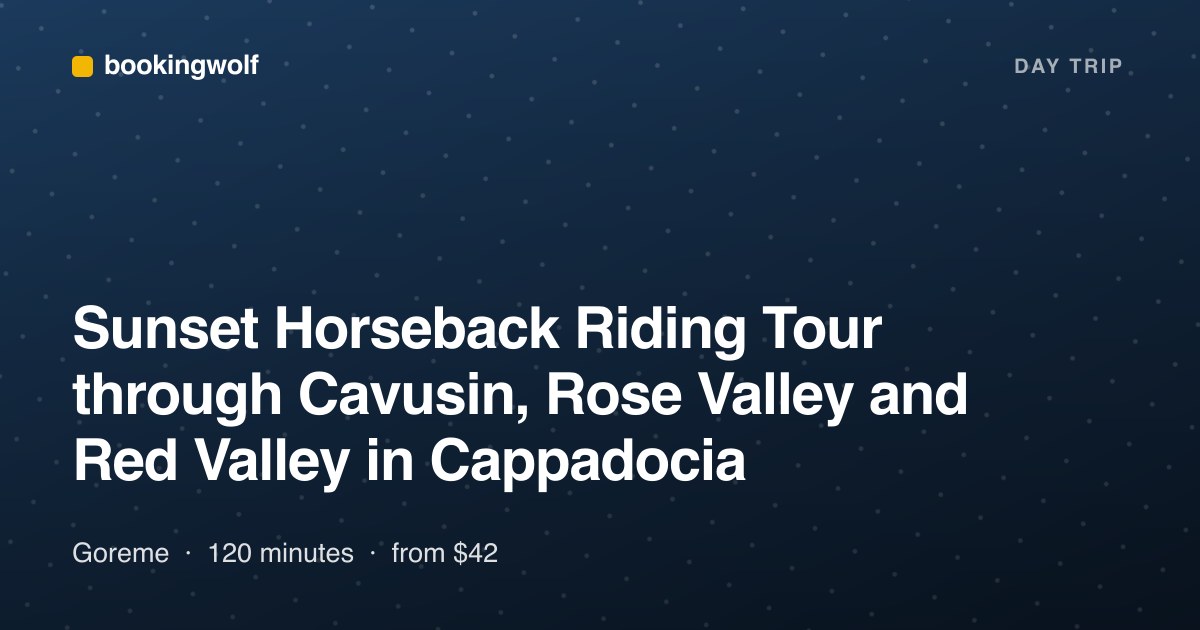 Sunset Horseback Riding Tour through Cavusin, Rose Valley and Red Valley in Cappadocia