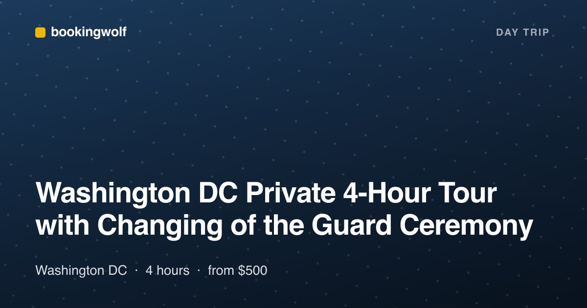 Washington DC Private 4-Hour Tour with Changing of the Guard Ceremony