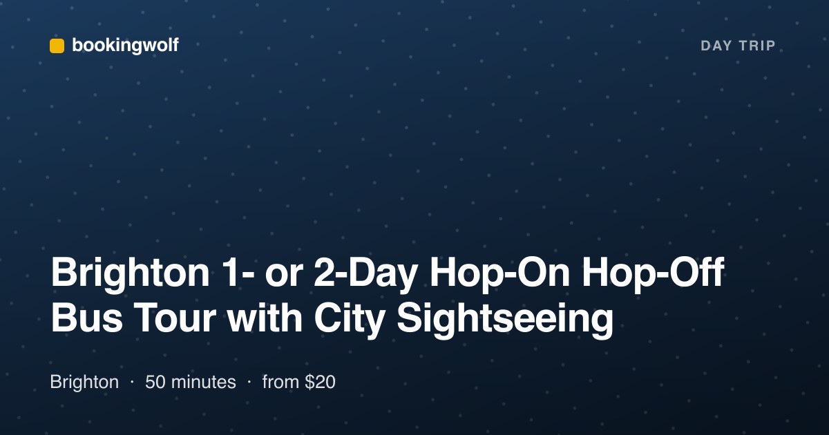Brighton 1- or 2-Day Hop-On Hop-Off Bus Tour with City Sightseeing