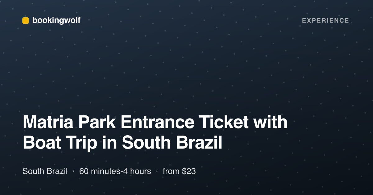 Matria Park Entrance Ticket with Boat Trip in South Brazil