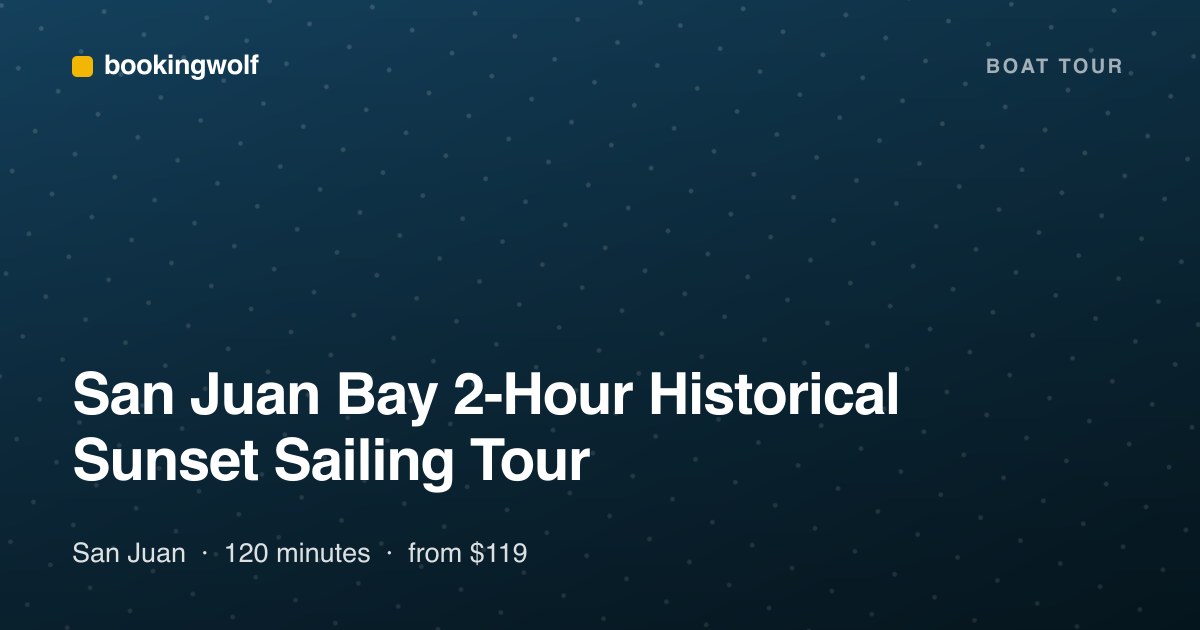 San Juan Bay 2-Hour Historical Sunset Sailing Tour