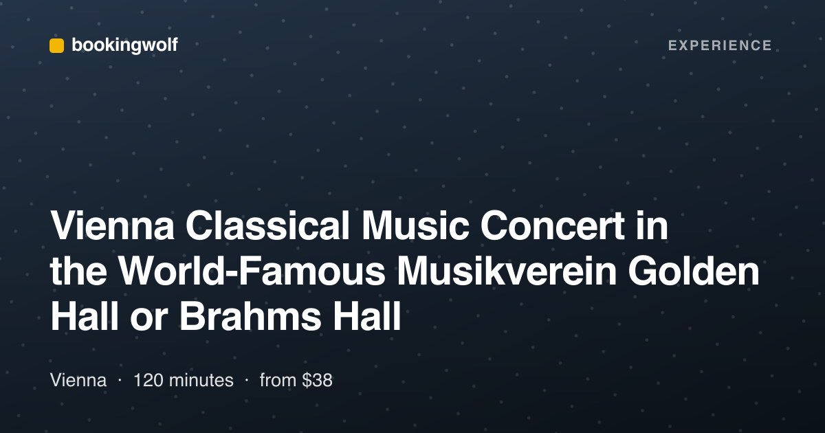 Vienna Classical Music Concert in the World-Famous Musikverein Golden Hall or Brahms Hall