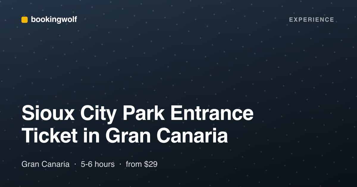 Sioux City Park Entrance Ticket in Gran Canaria